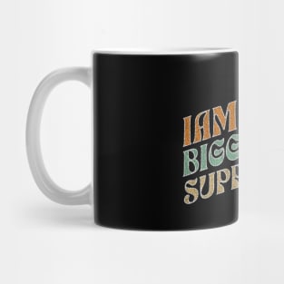 I am my biggest support Mug